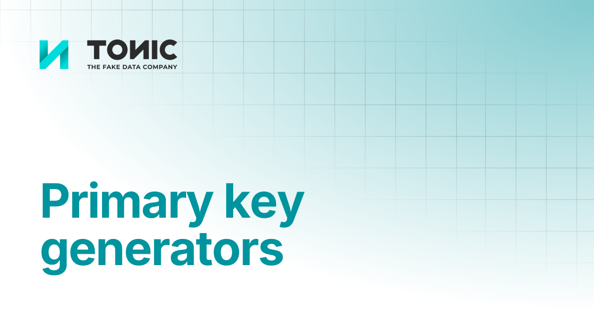 Primary key generators | Tonic Structural | Tonic.ai documentation