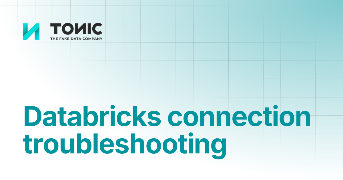 Databricks connection troubleshooting | Tonic Structural | Tonic.ai ...