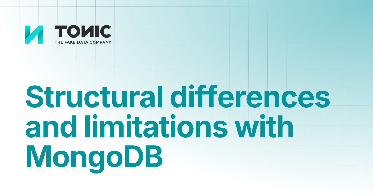 Structural differences and limitations with MongoDB | Tonic Structural ...