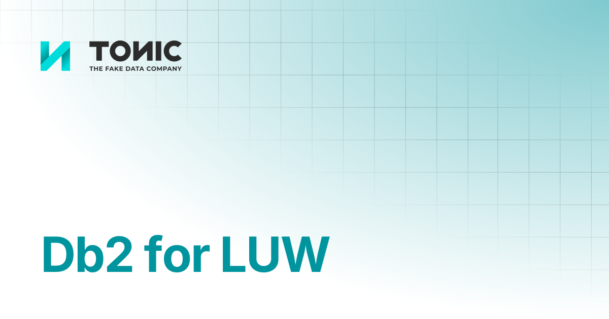 Db2 for LUW | Tonic Structural