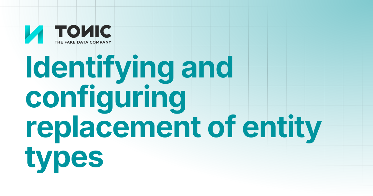 Identifying and configuring replacement of entity types | Tonic Textual ...