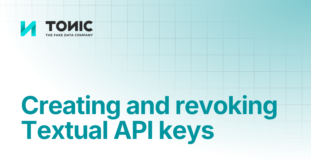 Creating and revoking Textual API keys | Tonic Textual | Tonic.ai ...