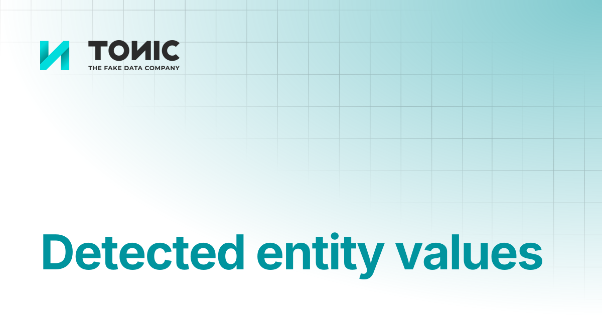 Detected entity values | Tonic Textual | Tonic.ai documentation