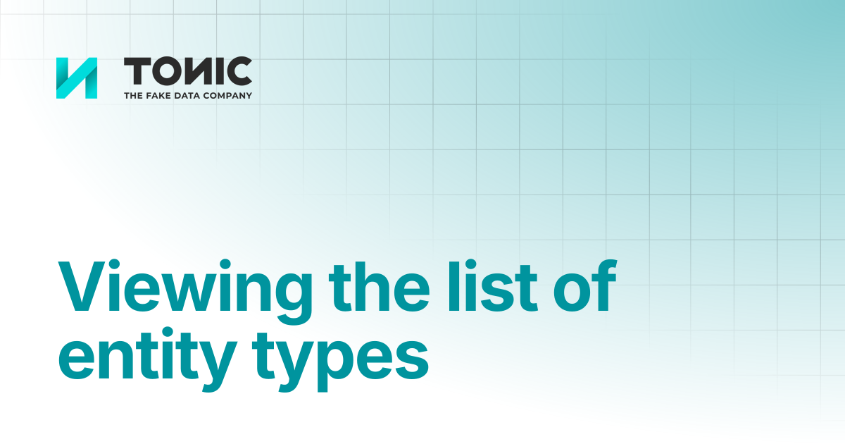 Viewing the list of entity types | Tonic Textual | Tonic.ai documentation