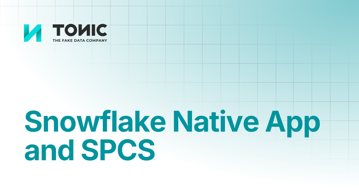 Snowflake Native App and SPCS | Tonic Textual | Tonic.ai documentation